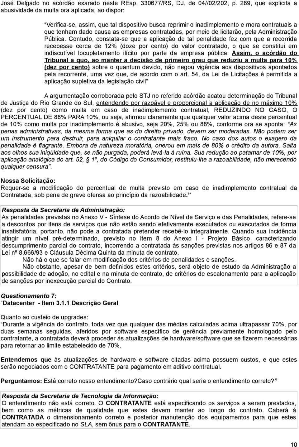 contratadas, por meio de licitarão, pela Administração Pública.