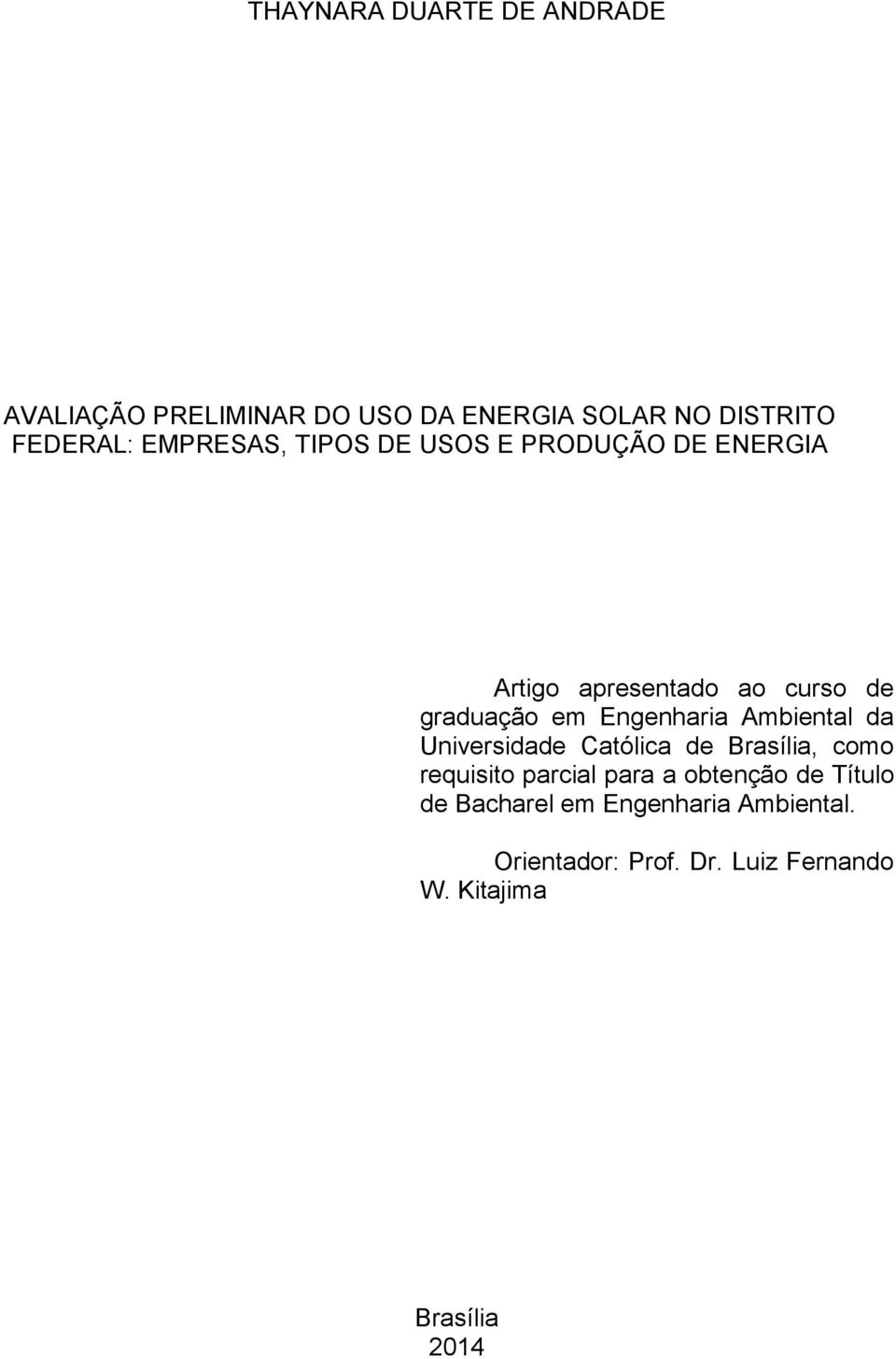 Engenharia Ambiental da Universidade Católica de Brasília, como requisito parcial para a obtenção