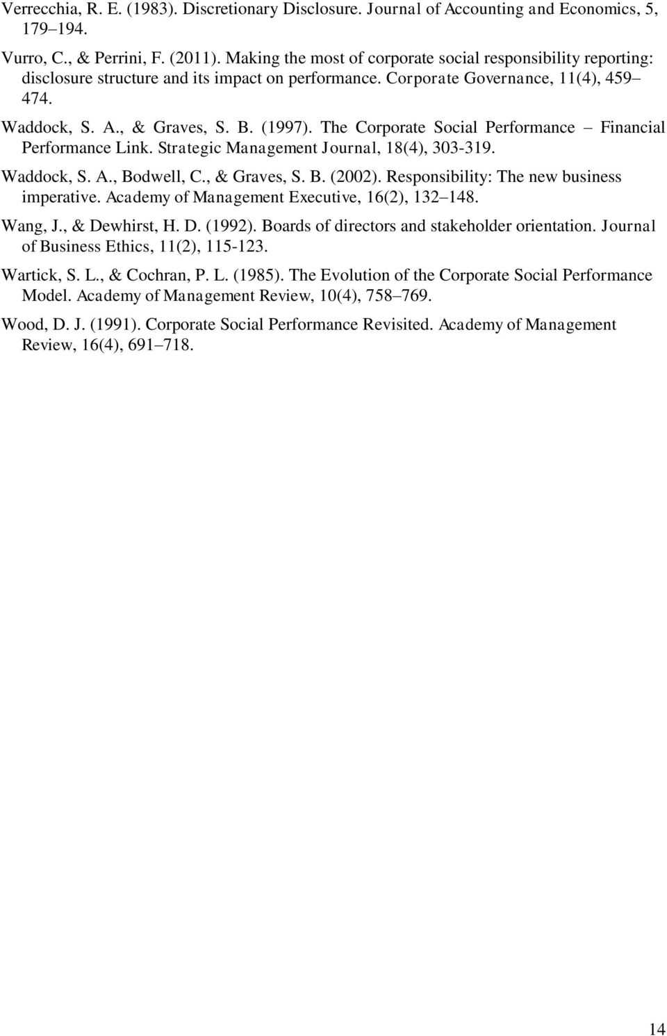 The Corporate Social Performance Financial Performance Link. Strategic Management Journal, 18(4), 303-319. Waddock, S. A., Bodwell, C., & Graves, S. B. (2002).