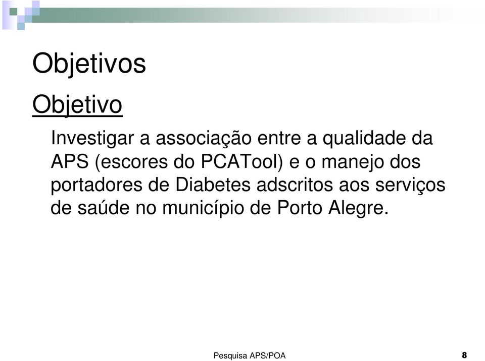 dos portadores de Diabetes adscritos aos serviços