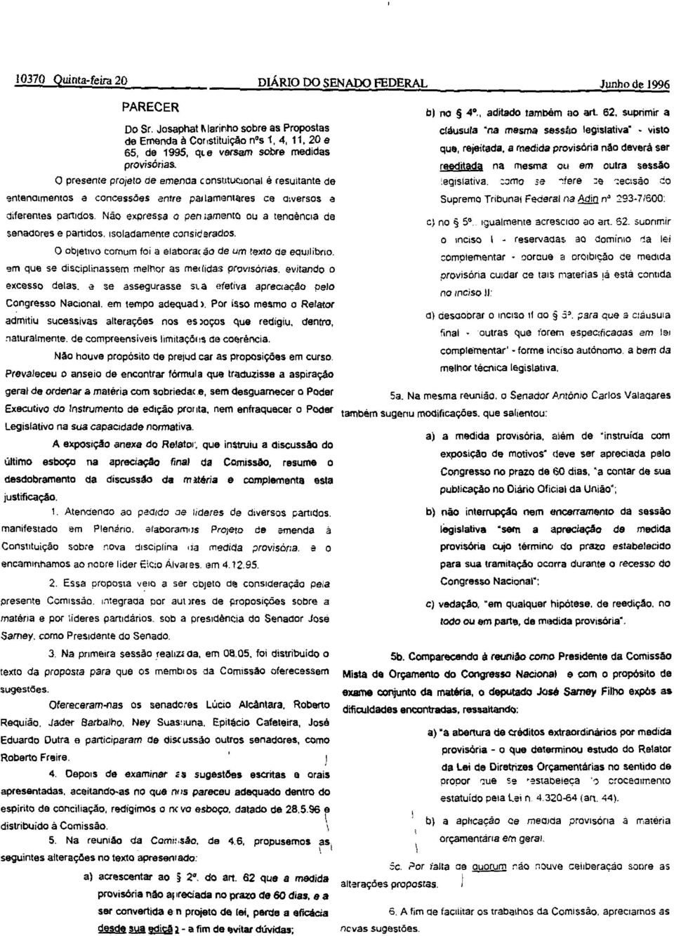 O presente projeto de emenda c onstltuclonal é resultante de oantenolmentos a concessões entre p.a.lamentares ce olversos e diferentes partidos.