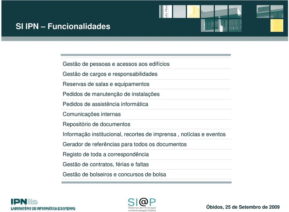 de documentos Informação institucional, recortes de imprensa, notícias e eventos Gerador de referências para todos os