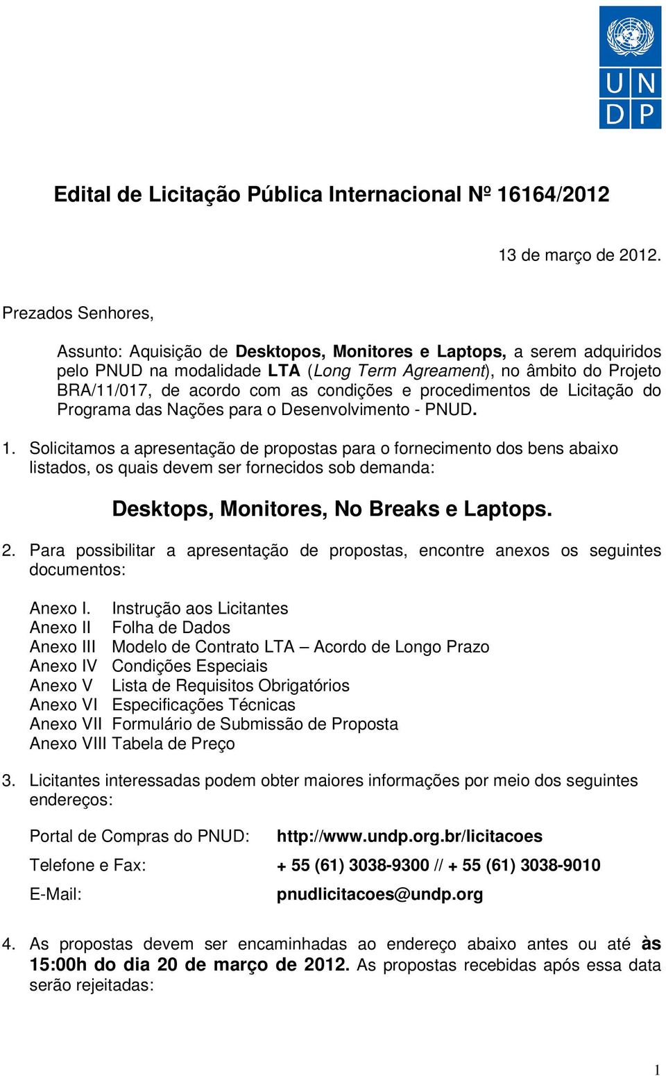 condições e procedimentos de Licitação do Programa das Nações para o Desenvolvimento - PNUD. 1.