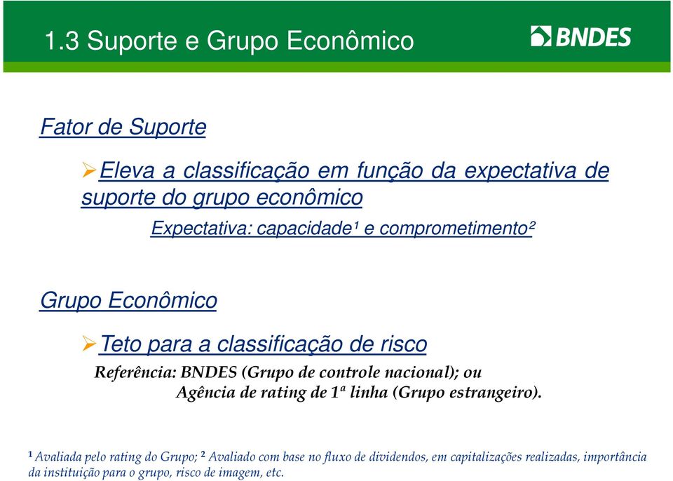 (Grupo de controle ncionl); ou Agênci de rting de 1ª linh (Grupo estrngeiro).