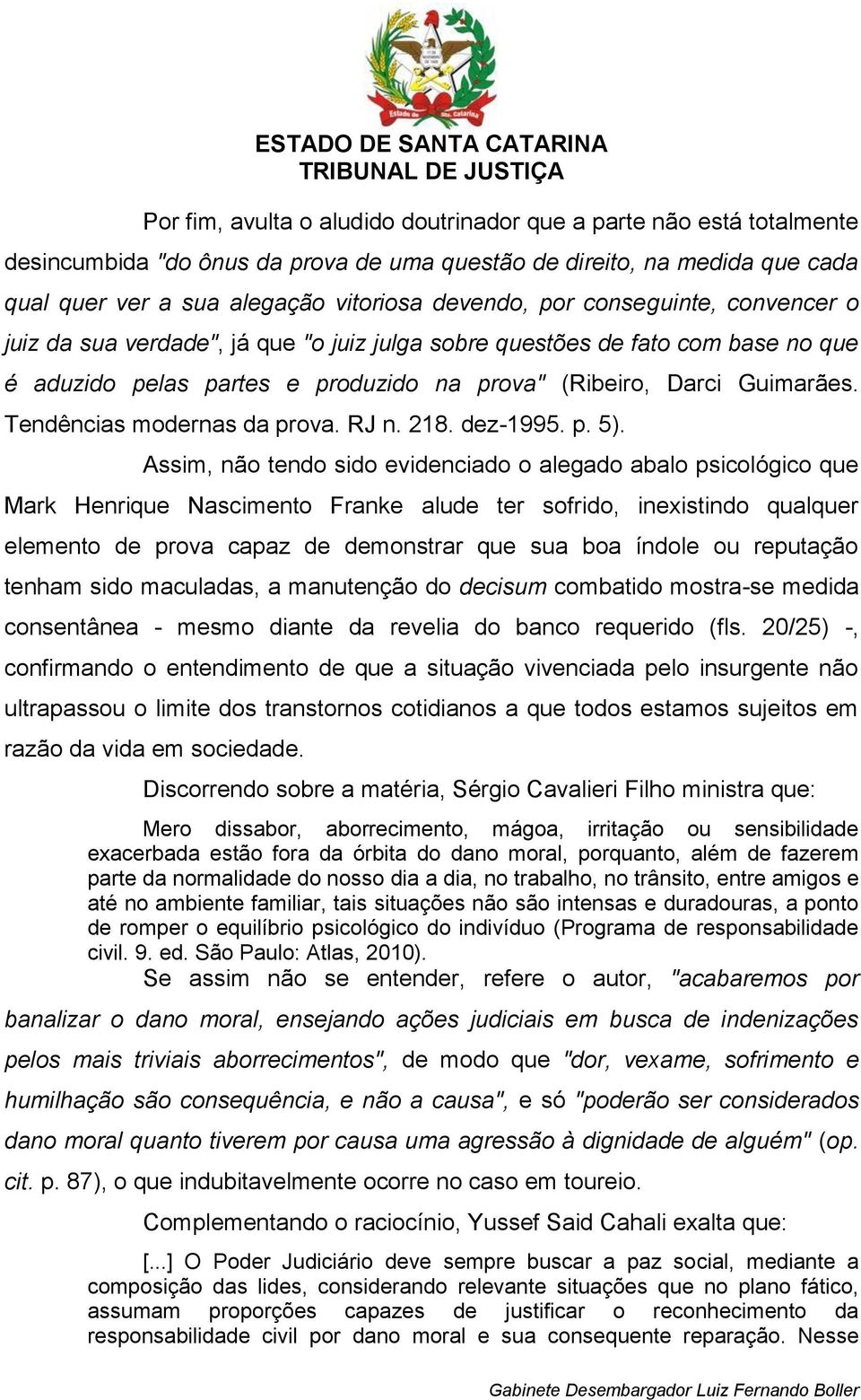 Tendências modernas da prova. RJ n. 218. dez-1995. p. 5).