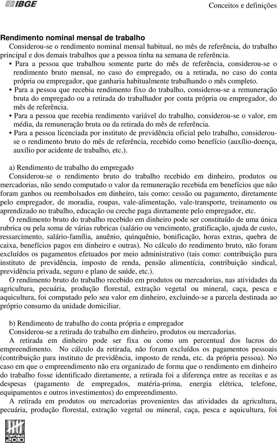 habitualmente trabalhando o mês completo.