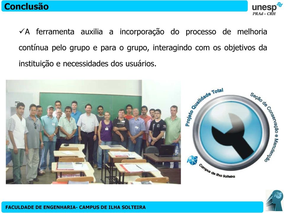 contínua pelo grupo e para o grupo,