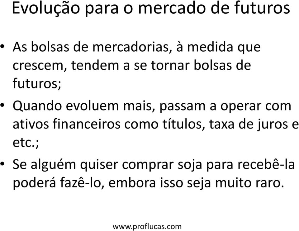 operar com ativos financeiros como títulos, taxa de juros e etc.