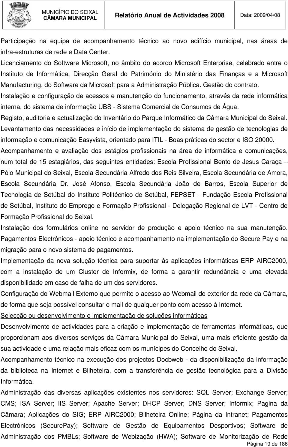 Manufacturing, do Software da Microsoft para a Administração Pública. Gestão do contrato.