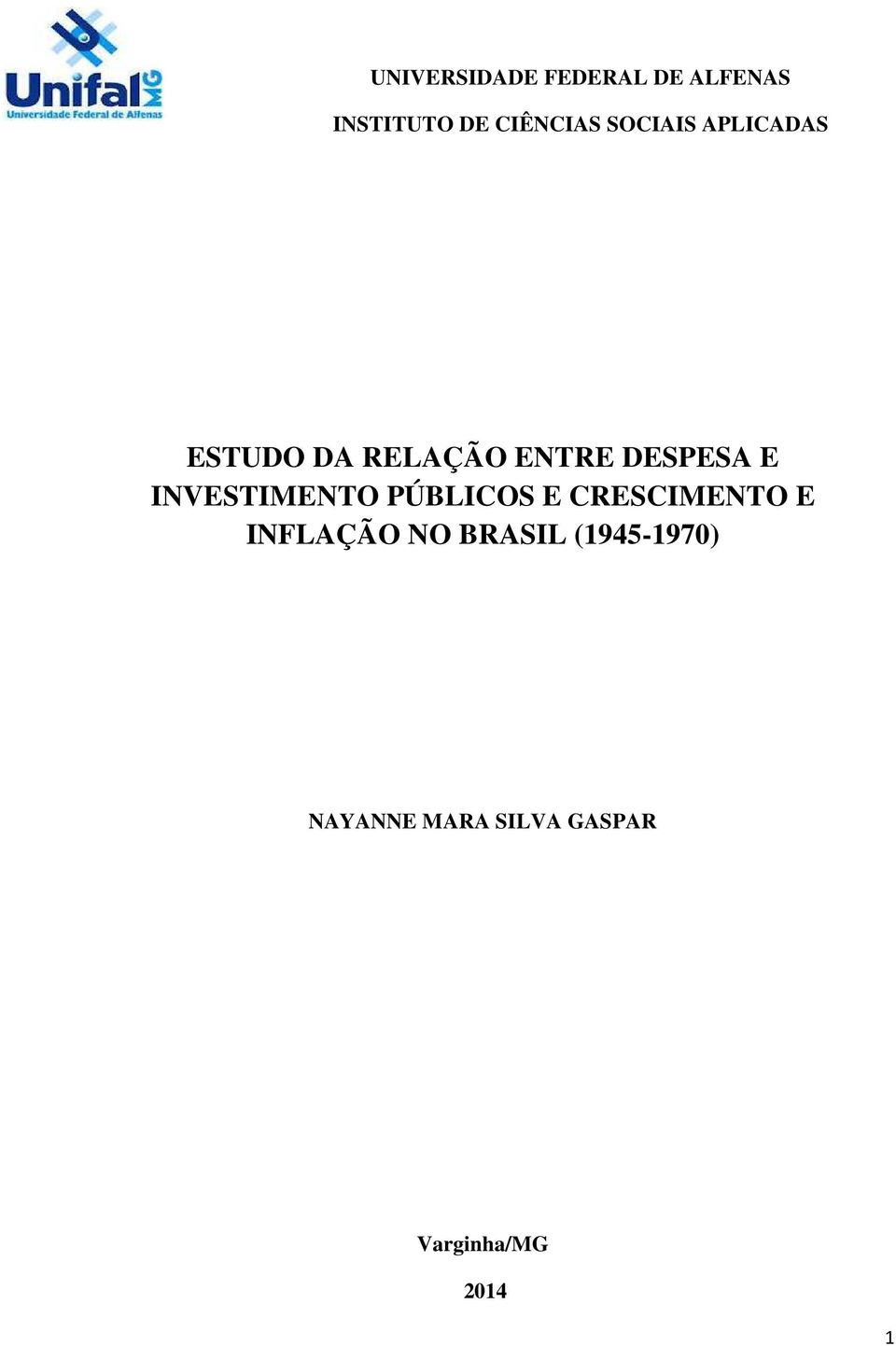 INVESTIMENTO PÚBLICOS E CRESCIMENTO E INFLAÇÃO NO