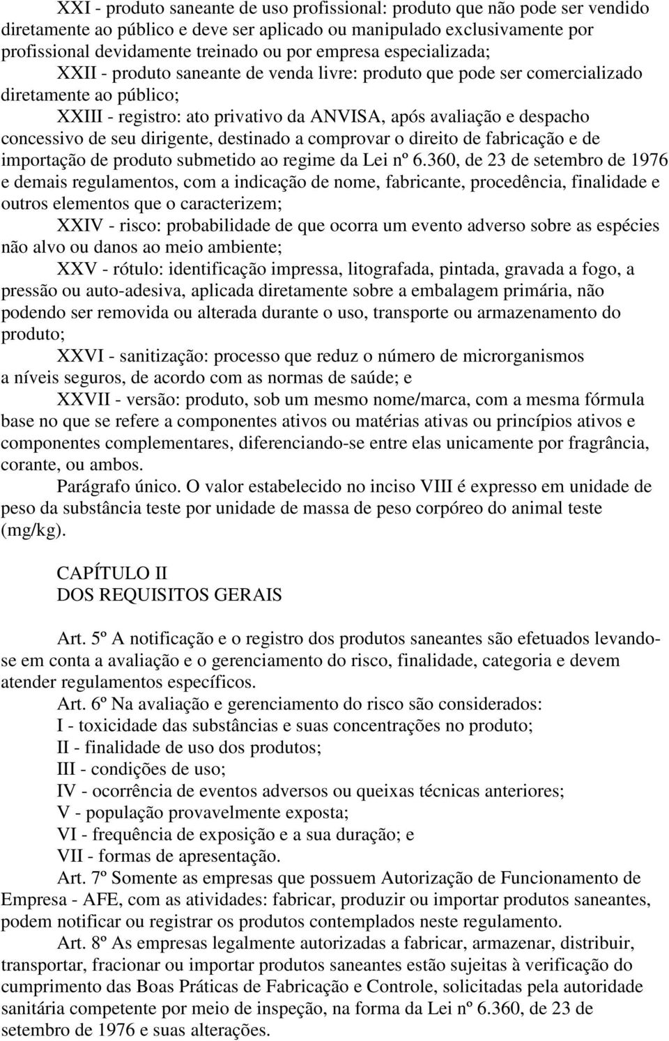 concessivo de seu dirigente, destinado a comprovar o direito de fabricação e de importação de produto submetido ao regime da Lei nº 6.