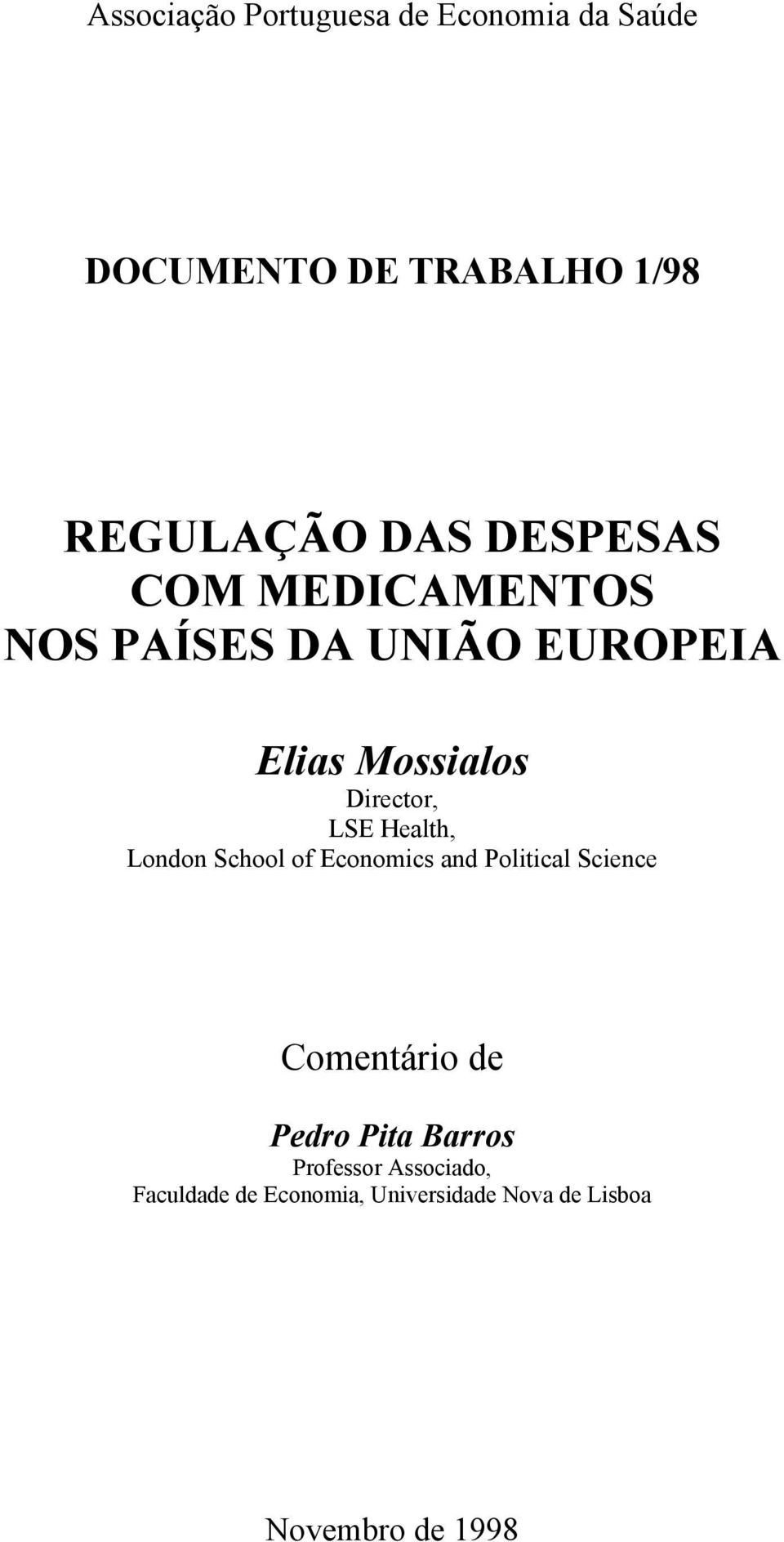 Health, London School of Economics and Political Science Comentário de Pedro Pita