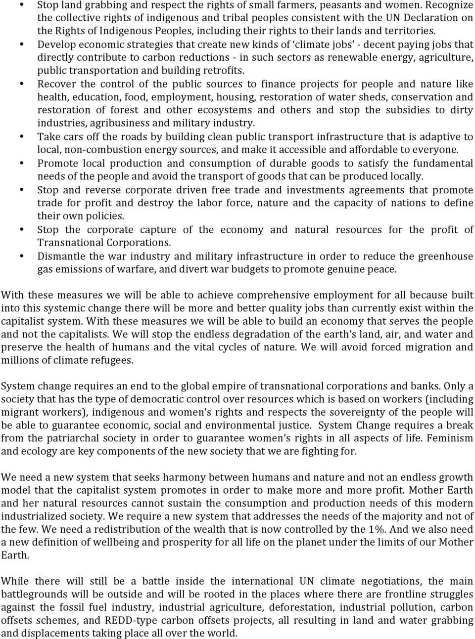 Develop economic strategies that create new kinds of climate jobs - decent paying jobs that directly contribute to carbon reductions - in such sectors as renewable energy, agriculture, public