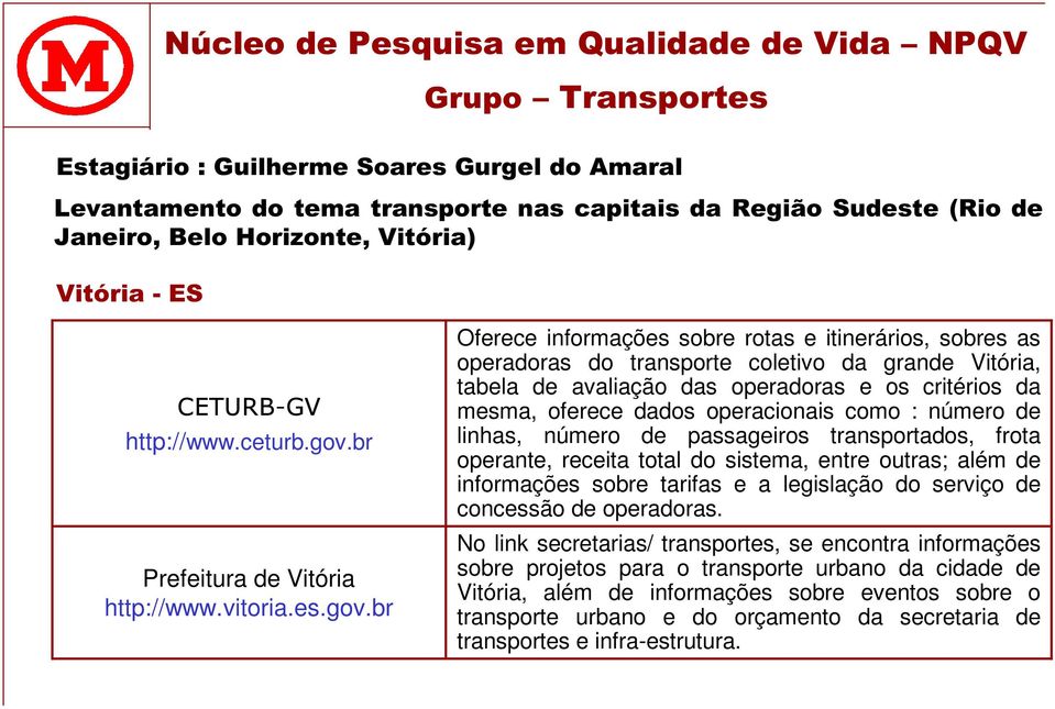br Prefeitura de Vitória http://www.vitoria.es.gov.