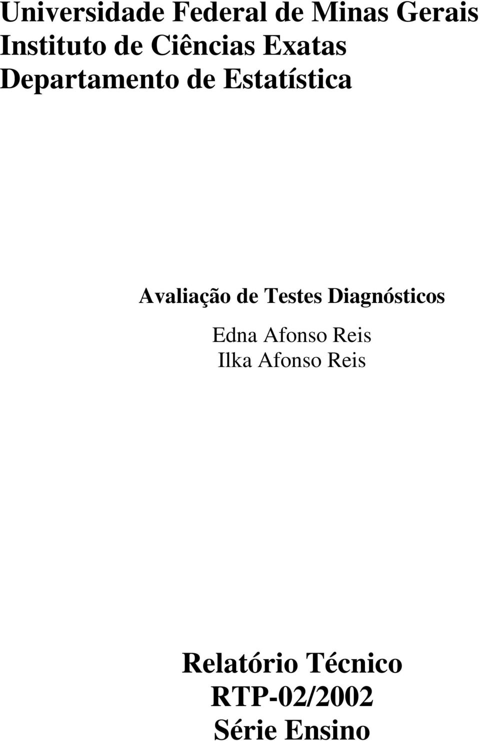 Avaliação de Testes Diagnósticos Edna Afonso Reis