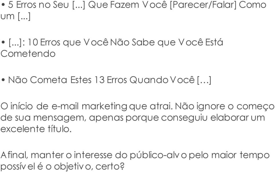 O início de e-mail marketing que atrai.