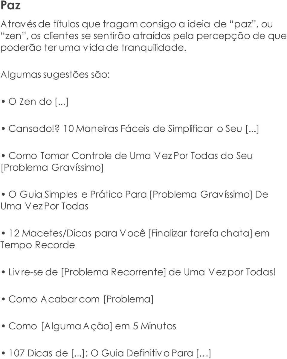 ..] Como Tomar Controle de Uma Vez Por Todas do Seu [Problema Gravíssimo] O Guia Simples e Prático Para [Problema Gravíssimo] De Uma Vez Por Todas 12