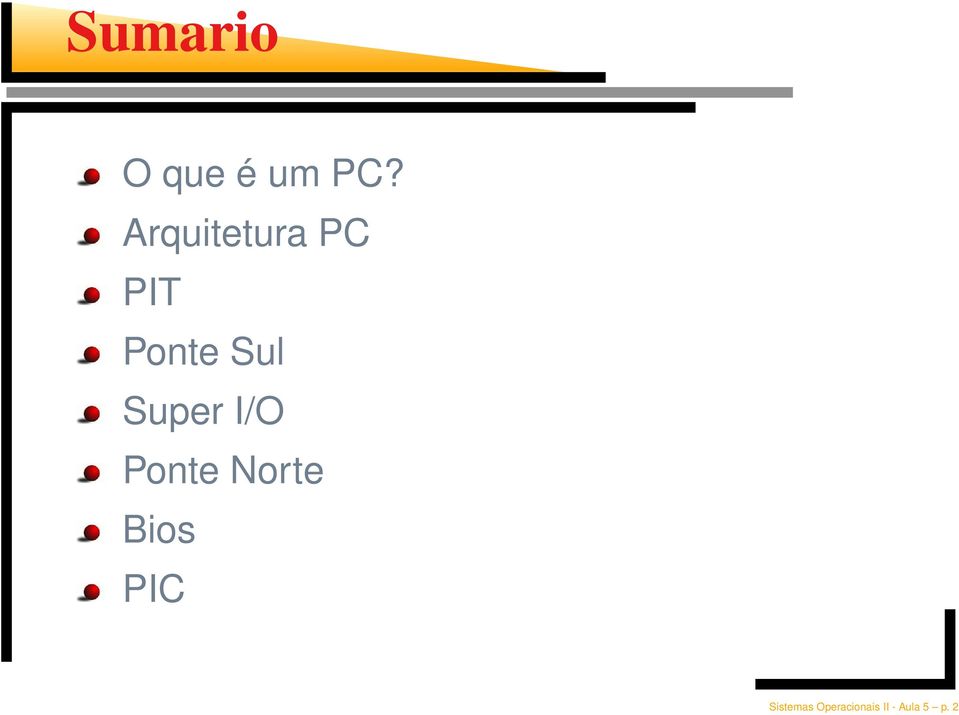 Super I/O Ponte Norte Bios PIC