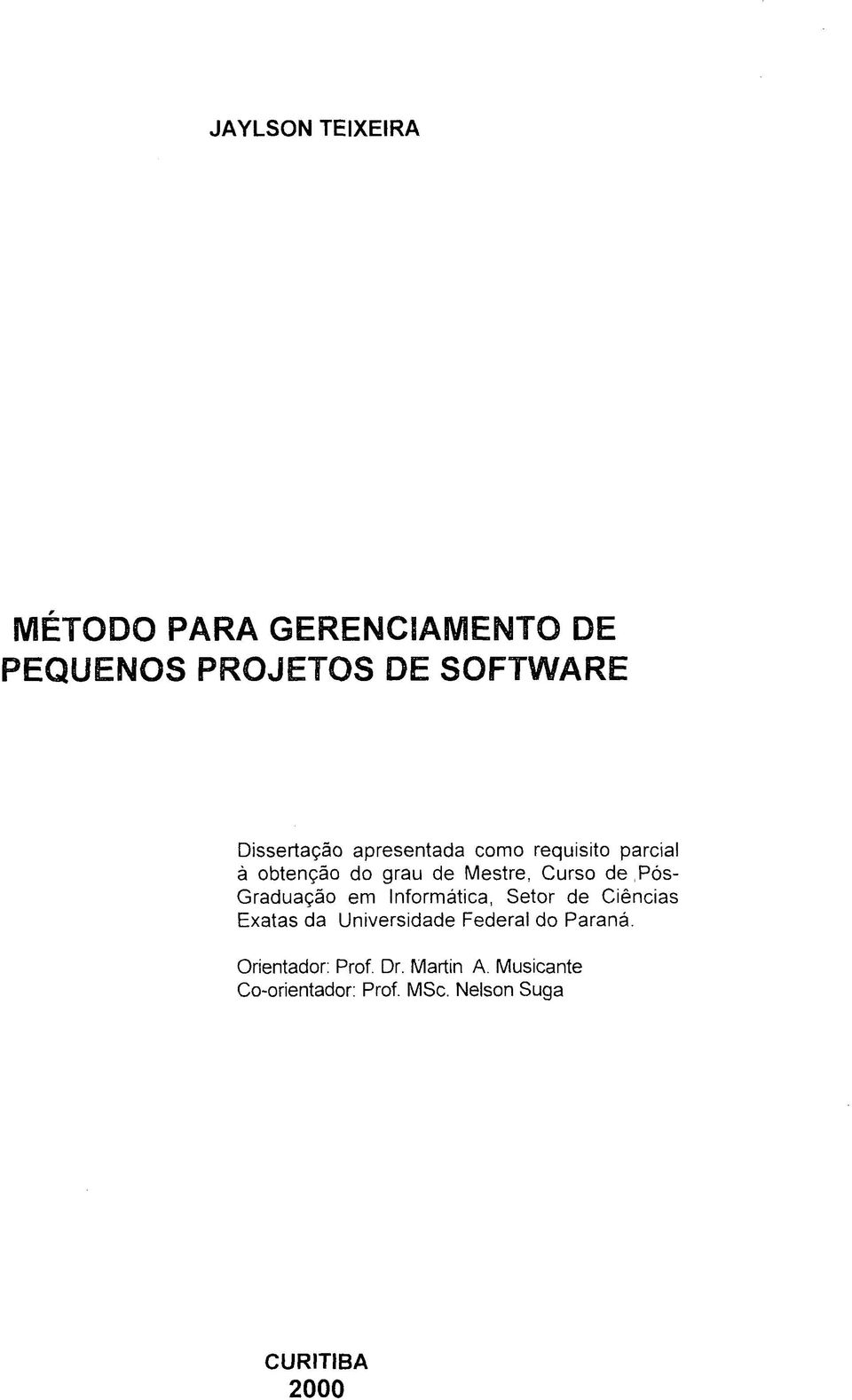 depós- Graduação em Informática, Setor de Ciências Exatas da Universidade Federal do