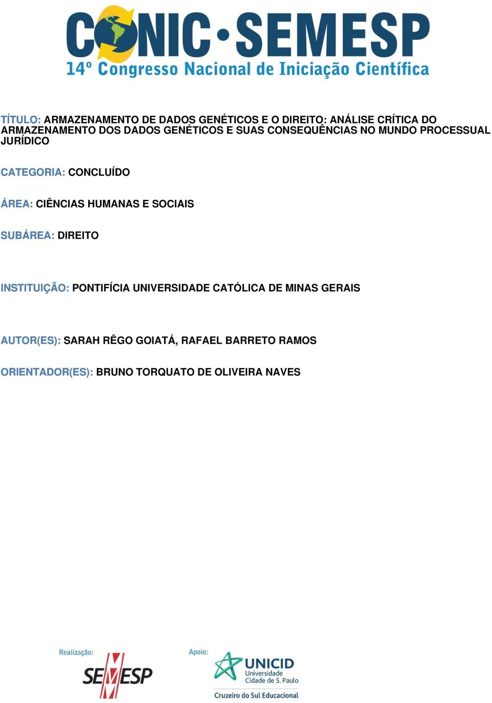 HUMANAS E SOCIAIS SUBÁREA: DIREITO INSTITUIÇÃO: PONTIFÍCIA UNIVERSIDADE CATÓLICA DE MINAS GERAIS