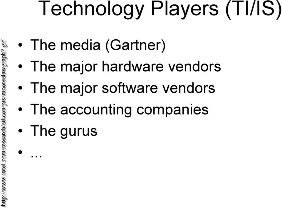 vendors The accounting companies The gurus.