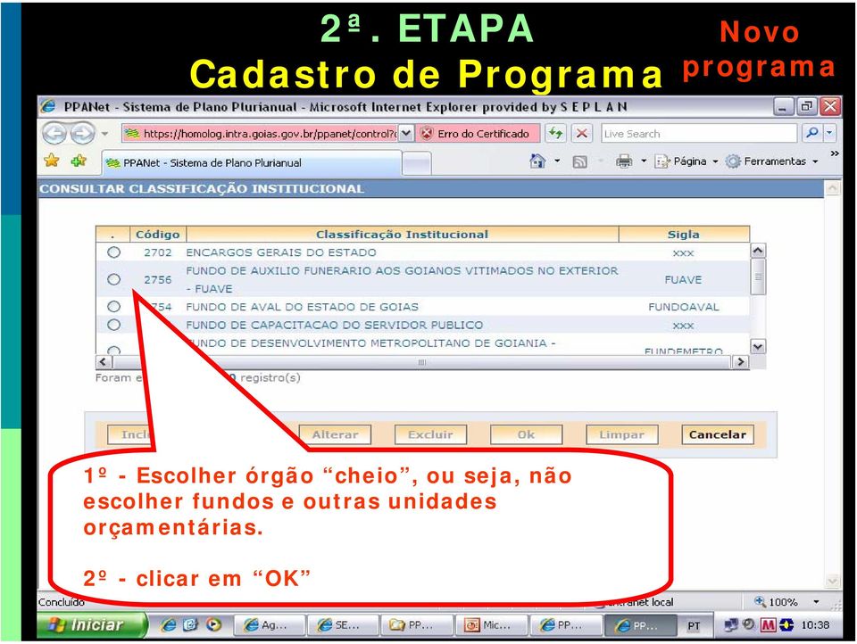 ou seja, não escolher fundos e outras