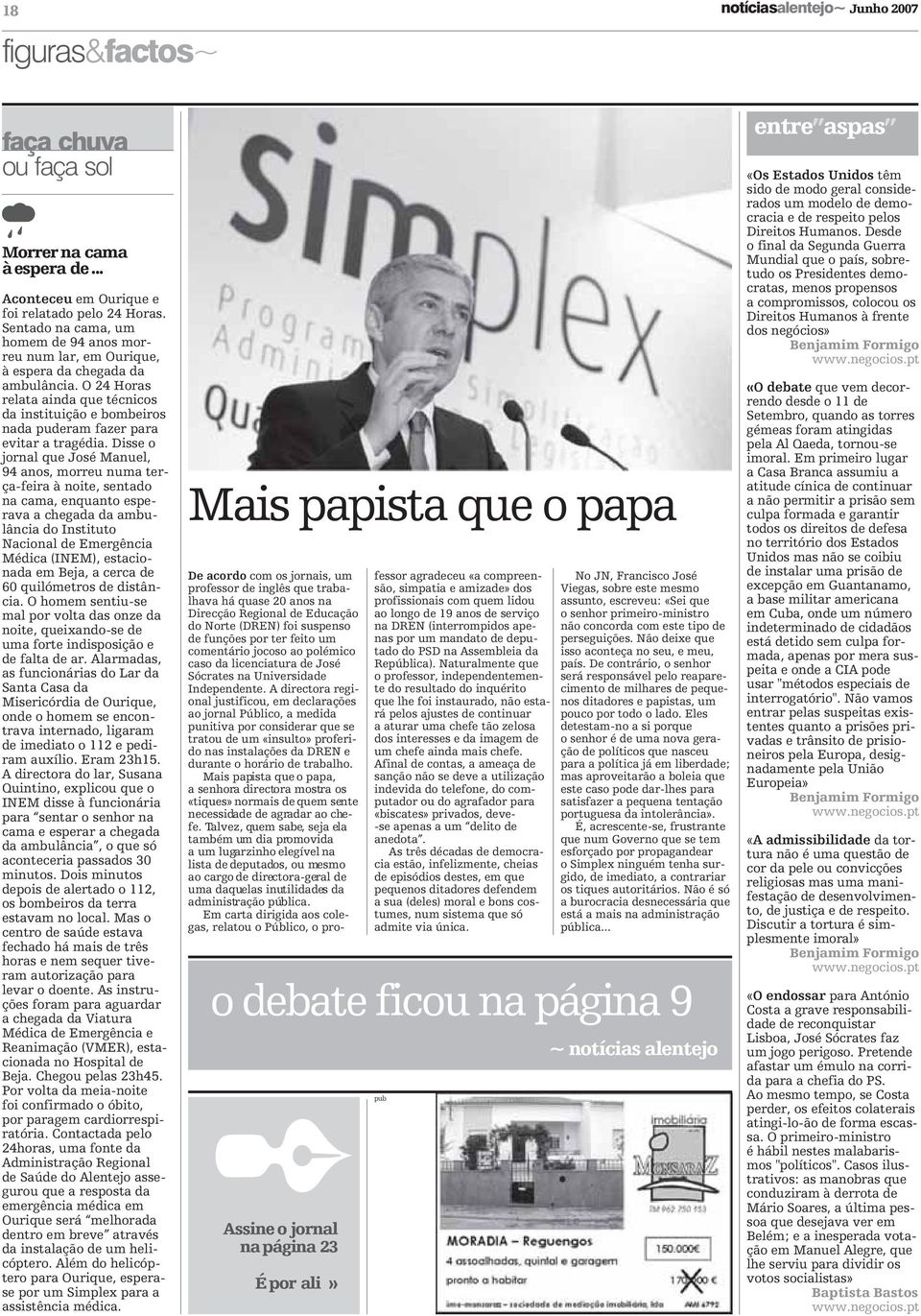 O 24 Horas relata ainda que técnicos da instituição e bombeiros nada puderam fazer para evitar a tragédia.