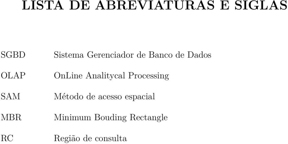 OnLine Analitycal Processing Método de acesso