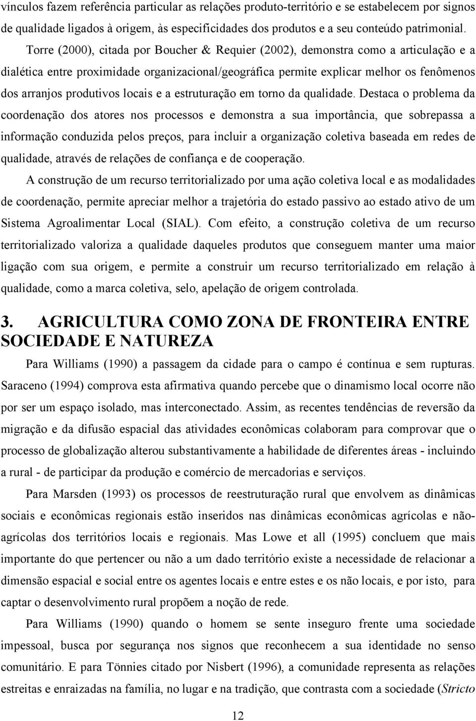 locais e a estruturação em torno da qualidade.