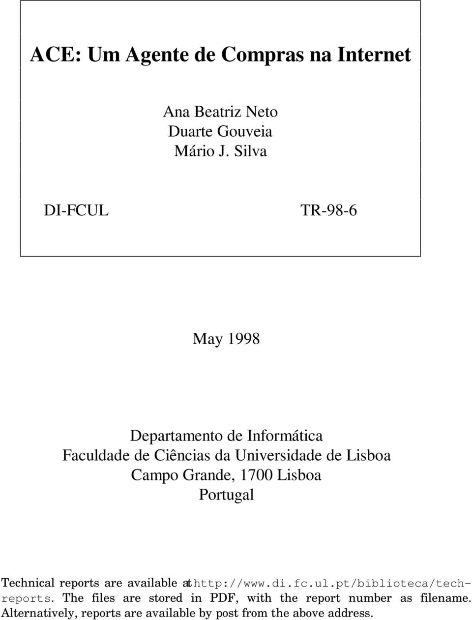 Campo Grande, 1700 Lisboa Portugal Technical reports are available at http://www.di.fc.ul.