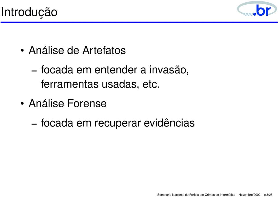 Análise Forense focada em recuperar evidências I