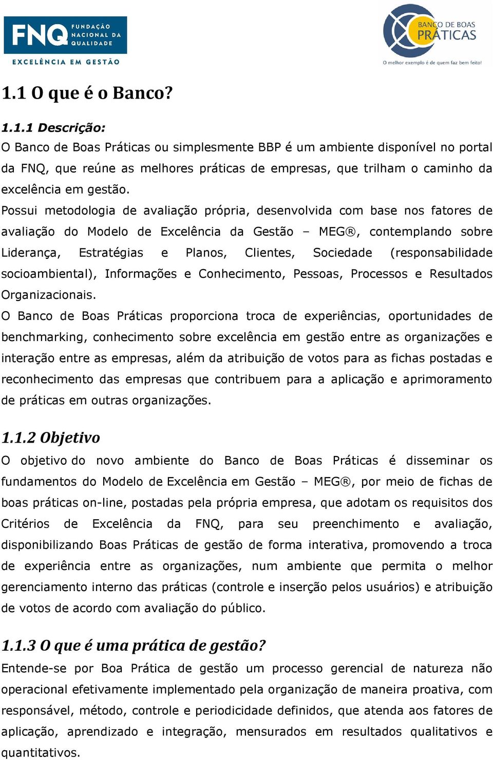 (responsabilidade socioambiental), Informações e Conhecimento, Pessoas, Processos e Resultados Organizacionais.