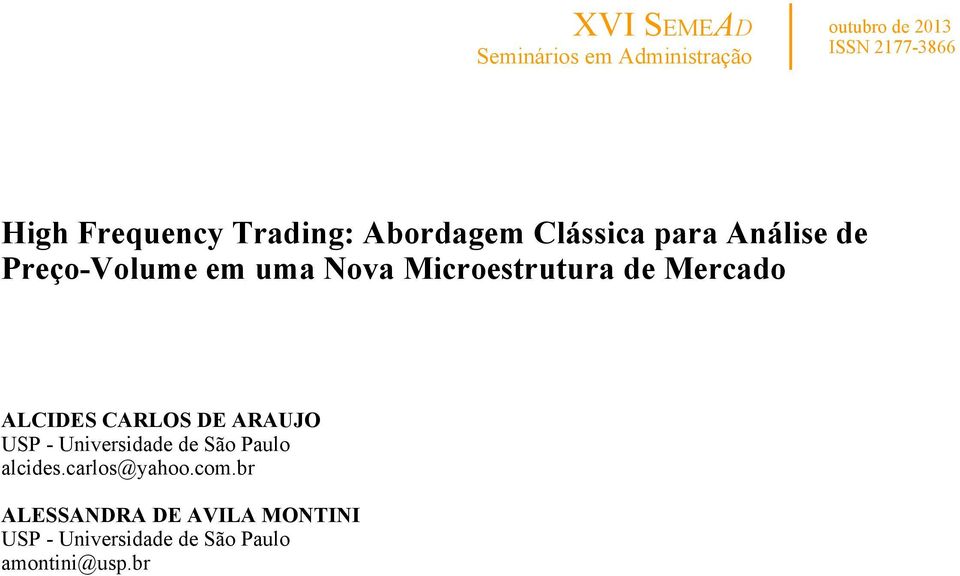 de Mercado ALCIDES CARLOS DE ARAUJO USP - Universidade de São Paulo alcides.