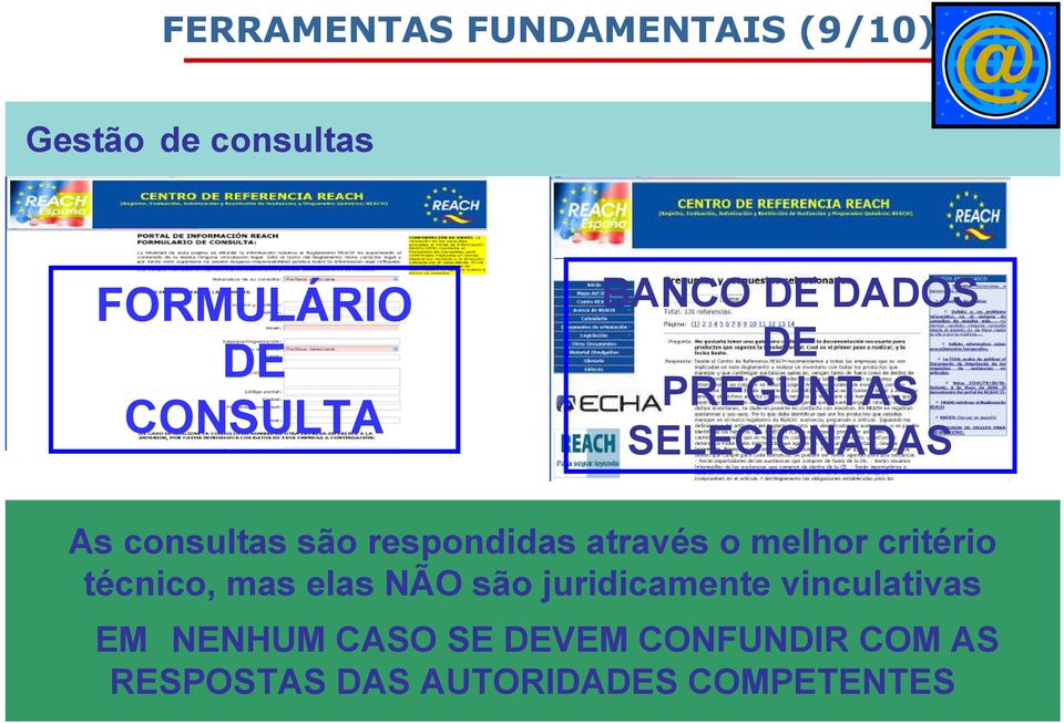 critério técnico, mas elas NÃO são juridicamente vinculativas EM NENHUM CASO SE