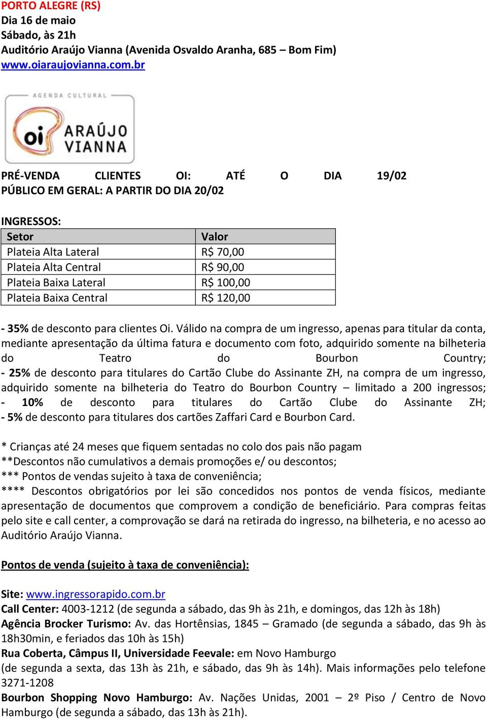 R$ 120,00-35% de desconto para clientes Oi.