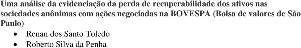 anônimas com ações negociadas na BOVESPA (Bolsa de