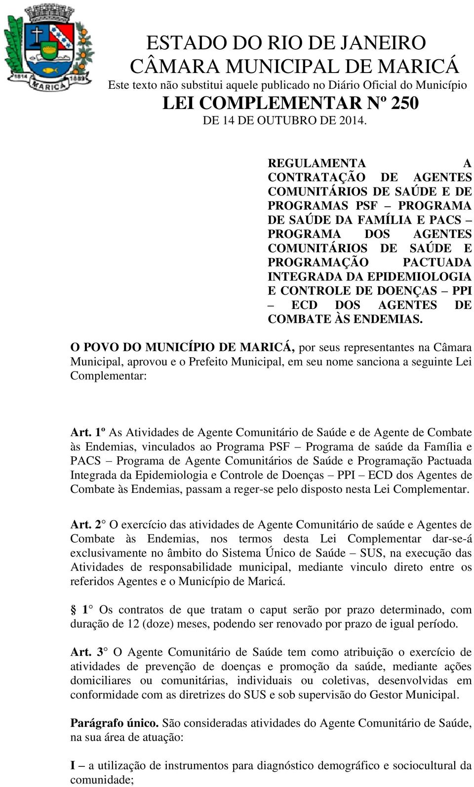 EPIDEMIOLOGIA E CONTROLE DE DOENÇAS PPI ECD DOS AGENTES DE COMBATE ÀS ENDEMIAS.