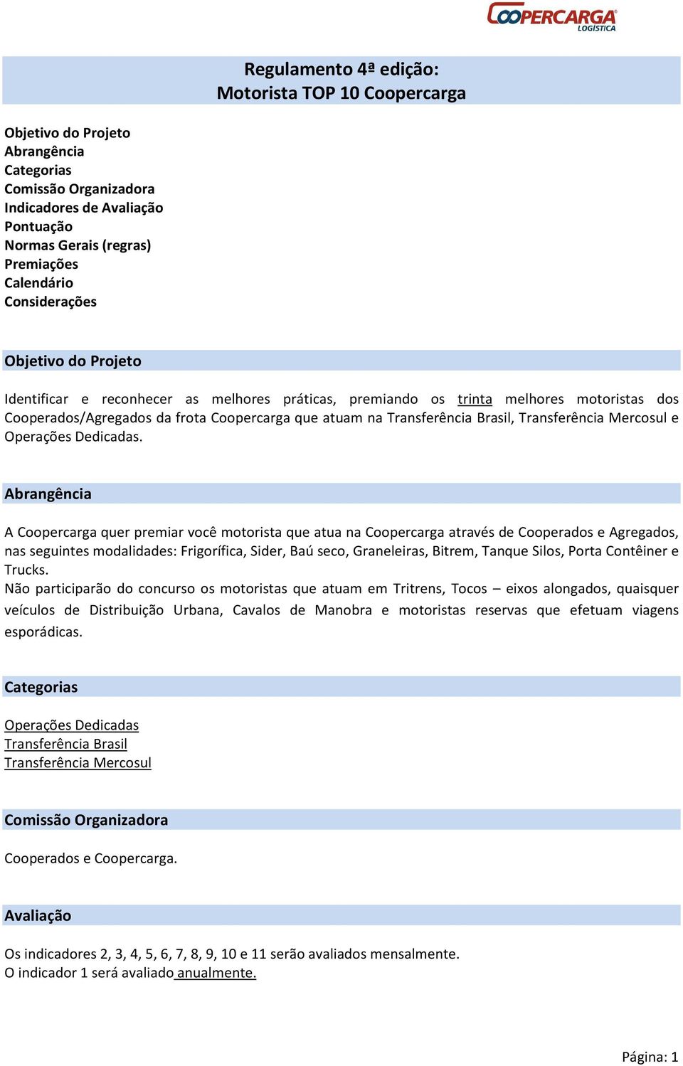 Brasil, Transferência Mercosul e Operações Dedicadas.