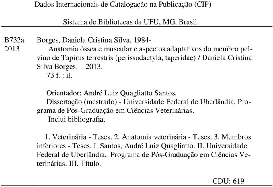 Cristina Silva Borges. 2013. 73 f. : il. Orientador: André Luiz Quagliatto Santos.