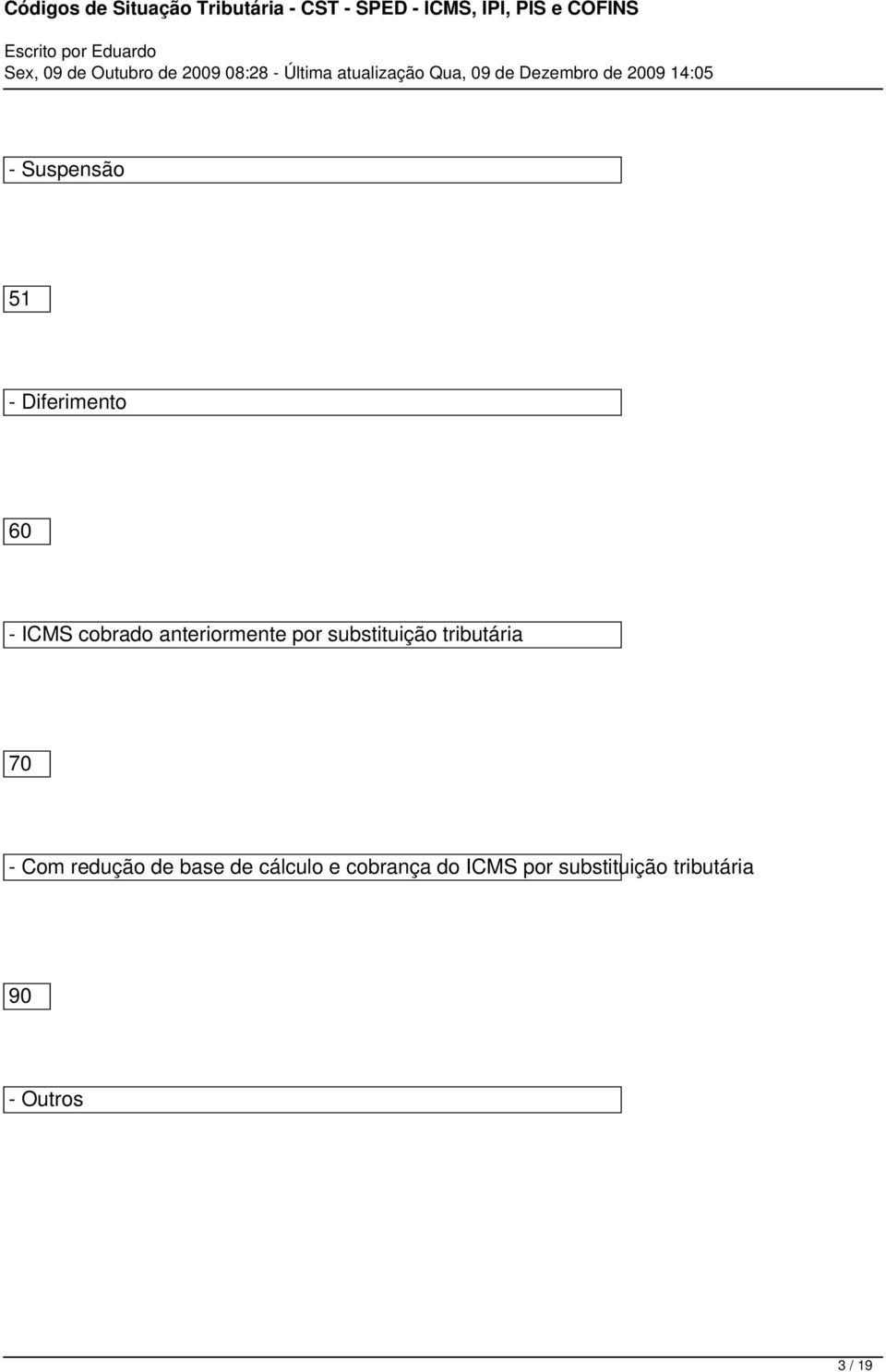 Com redução de base de cálculo e cobrança do