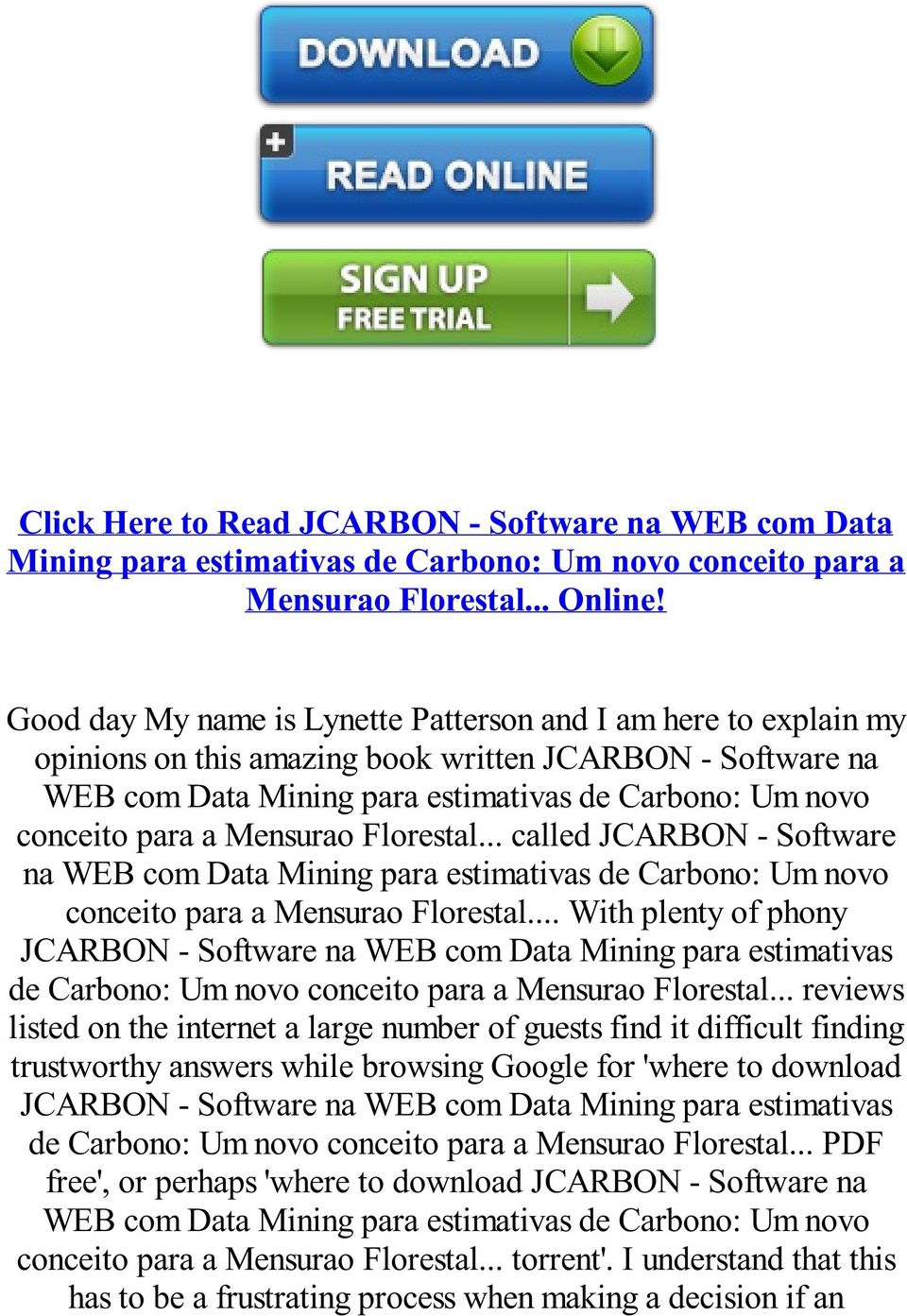 Mensurao Florestal... called JCARBON - Software na WEB com Data Mining para estimativas de Carbono: Um novo conceito para a Mensurao Florestal.