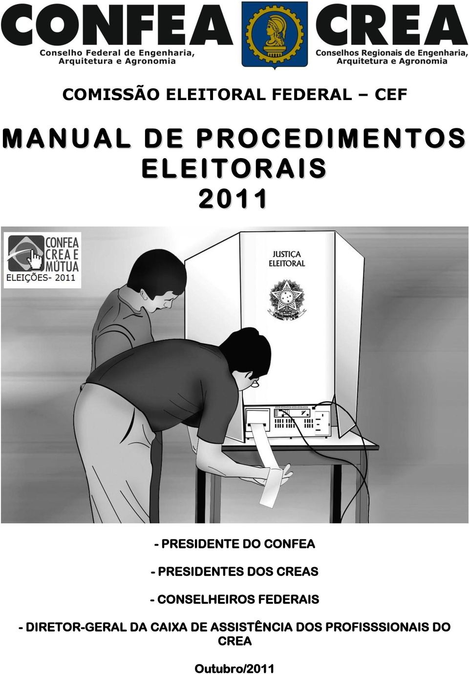 DOS CREAS - CONSELHEIROS FEDERAIS - DIRETOR-GERAL DA