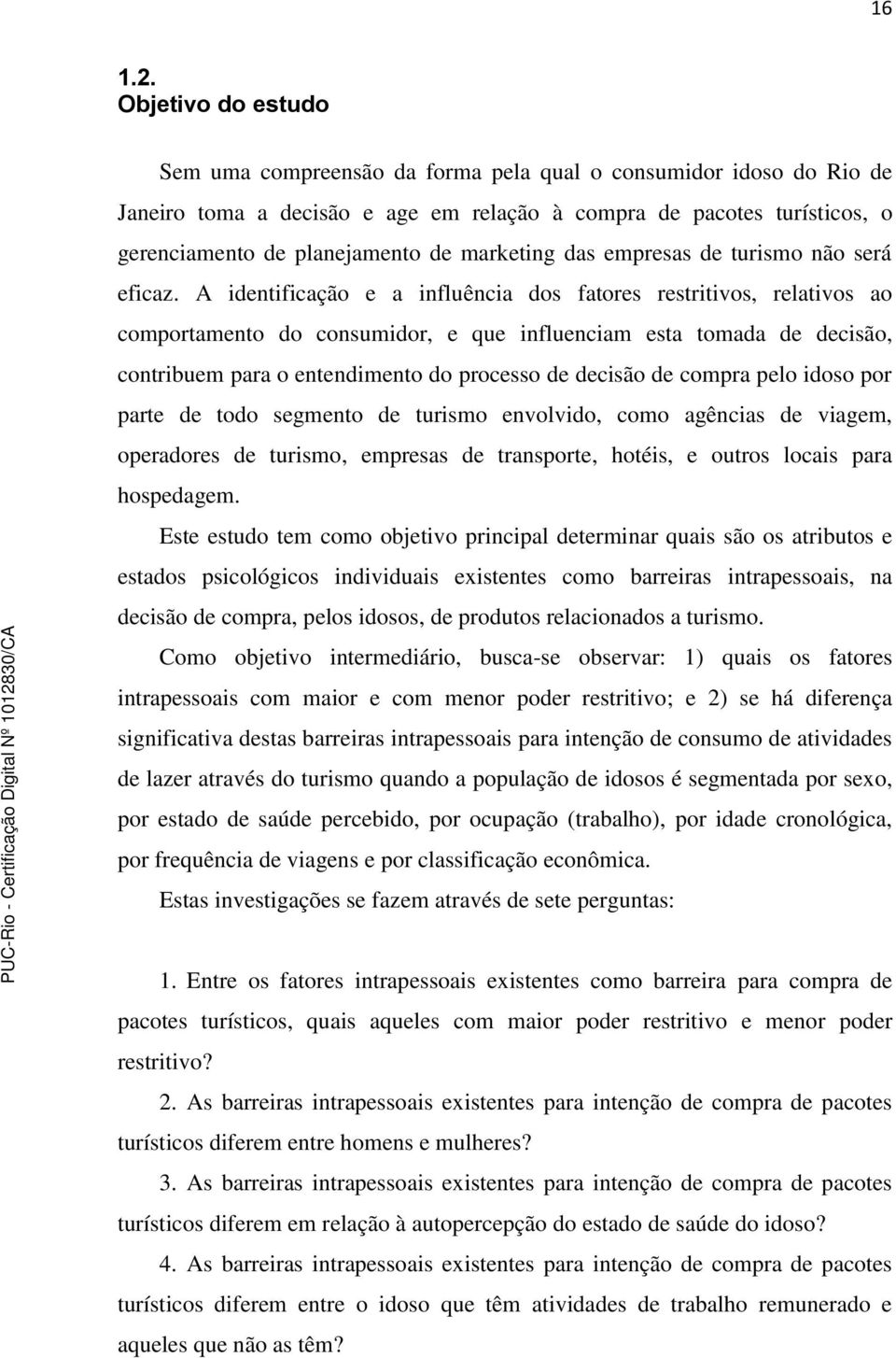 marketing das empresas de turismo não será eficaz.