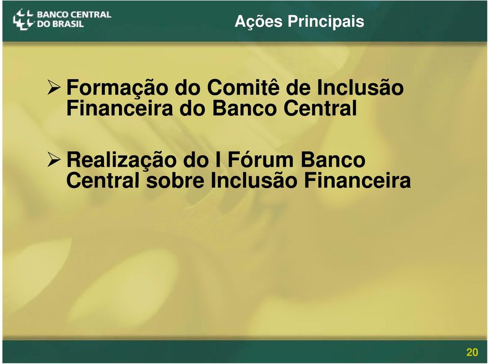 Banco Central Realização do I