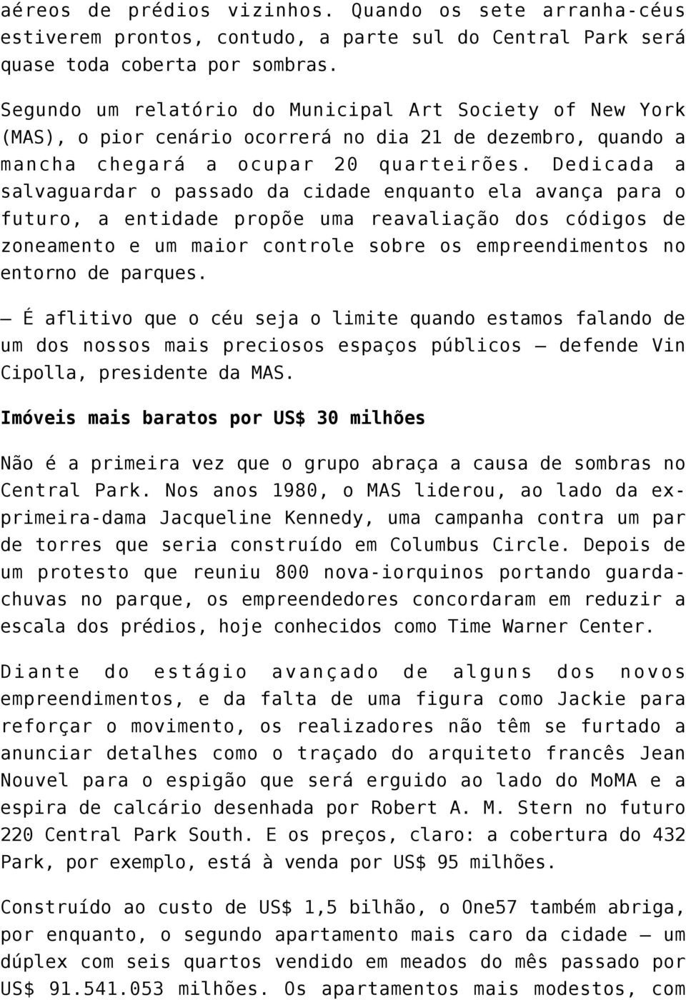 Dedicada a salvaguardar o passado da cidade enquanto ela avança para o futuro, a entidade propõe uma reavaliação dos códigos de zoneamento e um maior controle sobre os empreendimentos no entorno de