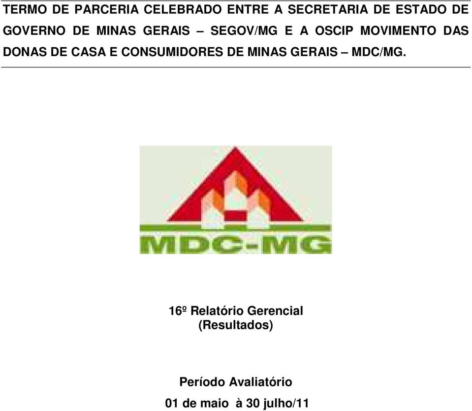 CASA E CONSUMIDORES DE MDC/MG.