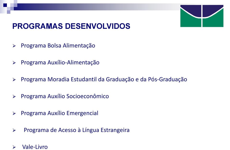 da Pós-Graduação Programa Auxílio Socioeconômico Programa