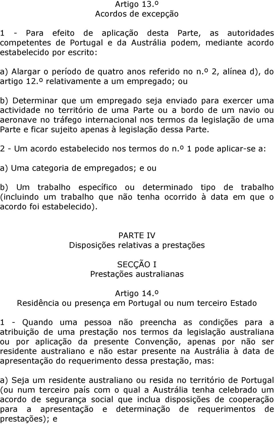 anos referido no n.º 2, alínea d), do artigo 12.