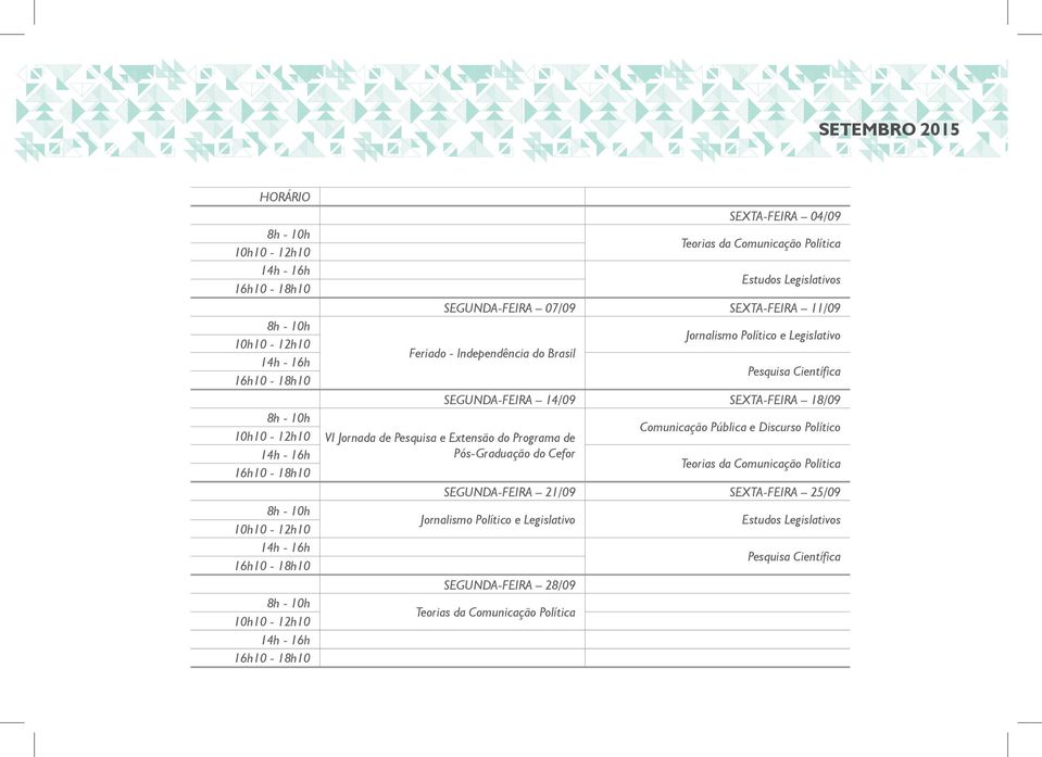 Extensão do Programa de Pós-Graduação do Cefor Comunicação Pública e Discurso Político Teorias da Comunicação Política