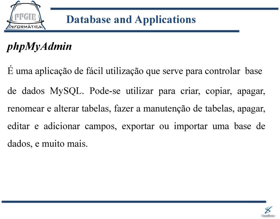 Pode-se utilizar para criar, copiar, apagar, renomear e alterar